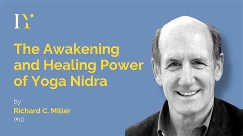 The Awakening and Healing Power of Yoga Nidra by Richard C.